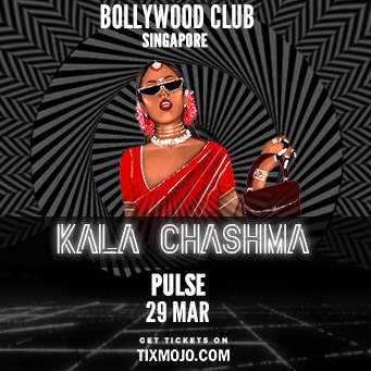 KALA CHASHMA, Singapore